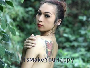 1TsMakeYouHappy