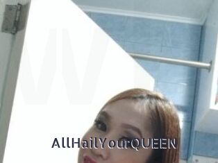 AllHailYourQUEEN