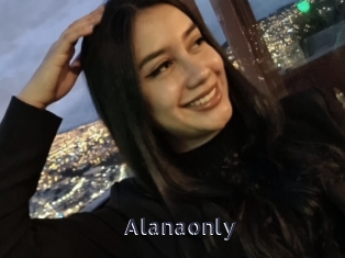 Alanaonly