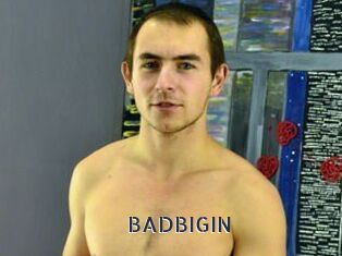 BADBIGIN