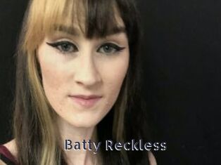 Batty_Reckless