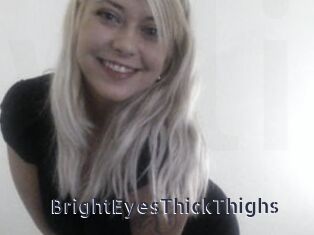 BrightEyesThickThighs