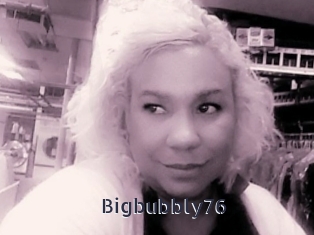 Bigbubbly76