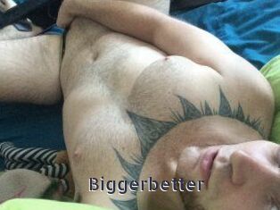 Bigger_better