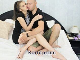 Borntocum