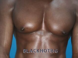 BLACKHOTBIG