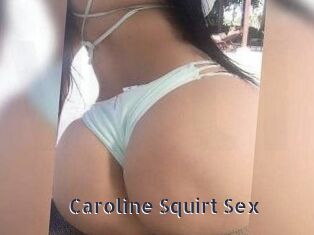 Caroline_Squirt_Sex