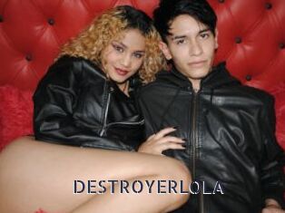 DESTROYERLOLA