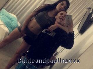 Danteandpaulinaxxx