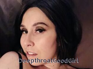 DeepthroatGoodGirl