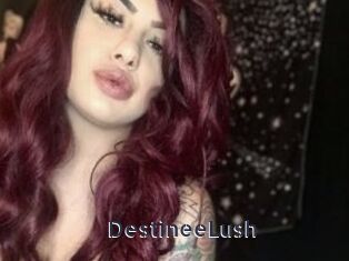 DestineeLush