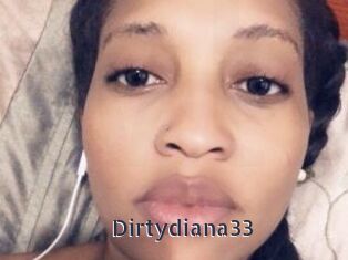 Dirtydiana33