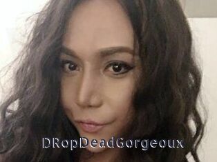 DRopDeadGorgeoux