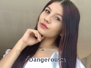 Dangerous21