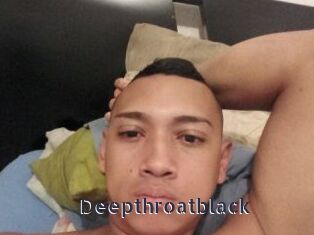 Deepthroatblack