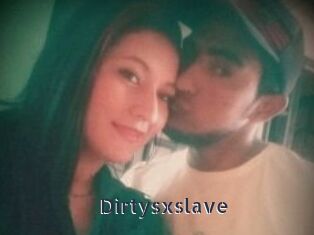 Dirtysxslave