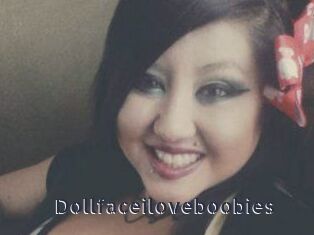 Dollfaceiloveboobies