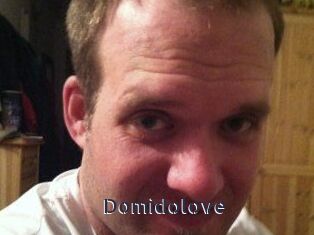 Domidolove