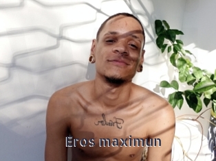 Eros_maximun