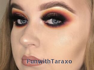 FunwithTaraxo