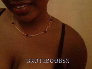 GROTEBOOBSX