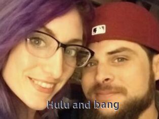 Hulu_and_bang