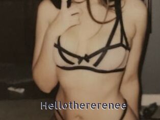 Hellothererenee