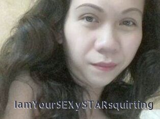 IamYourSEXySTARsquirting