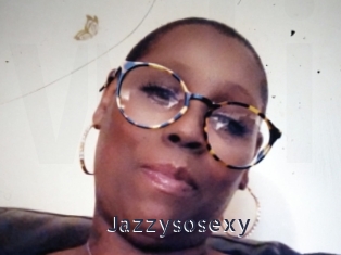 Jazzysosexy