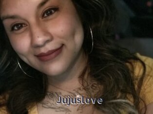 Jujuslove