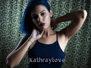 Kathraylove