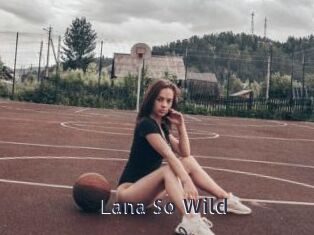 Lana_So_Wild