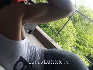 LarraLuxxxTs