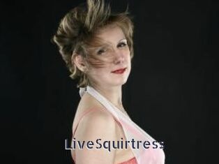 LiveSquirtress