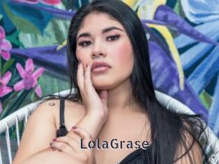 LolaGrase