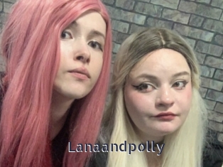 Lanaandpolly