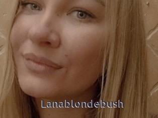 Lanablondebush