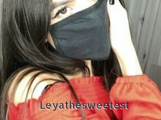 Leyathesweetest