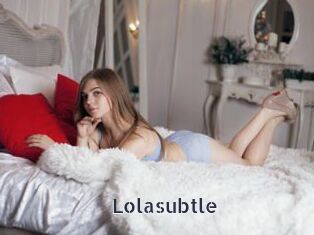 Lolasubtle