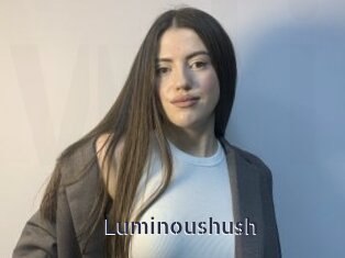 Luminoushush