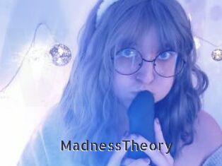 MadnessTheory