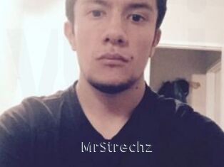 MrStrechz