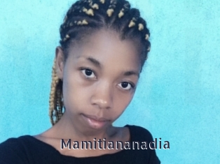 mamitiananadia webcam livesex