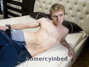 Nomercyinbed