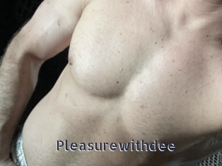 Pleasurewithdee