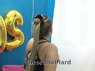 RoseanalHard