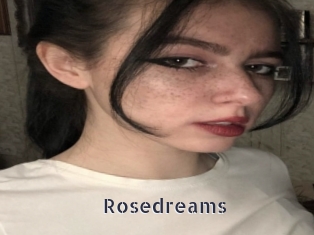 Rosedreams