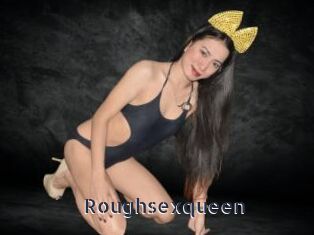 Roughsexqueen