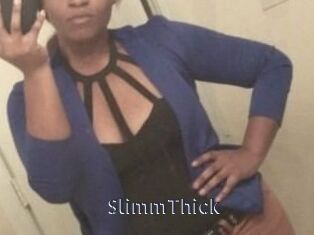 SlimmThick