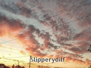 Slipperydilf